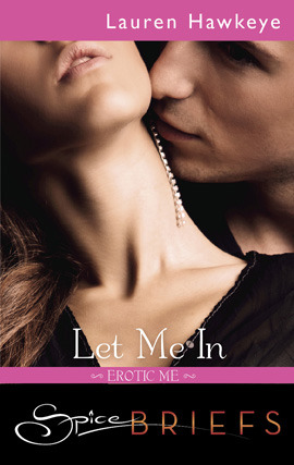 Title details for Let Me In by Lauren Hawkeye - Available